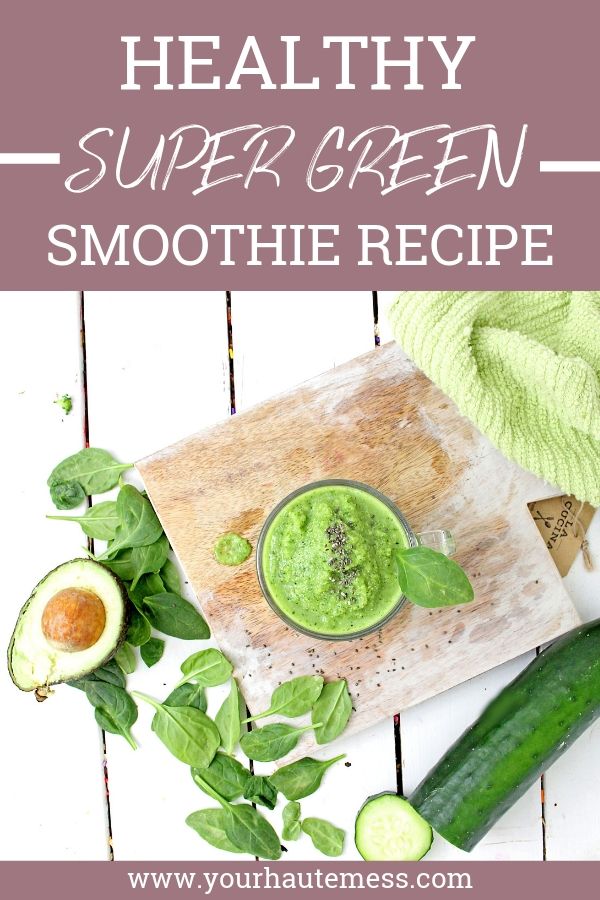 Healthy Super Green Smoothie Recipe Healthy Super Green Smoothie Recipe